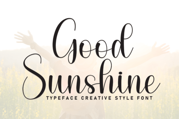 Good Sunshine: A Brush Script Font That Feels Like a Creative Spark