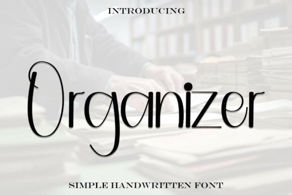 Organizer: A Contemporary Handwritten Font for Editorial Flow