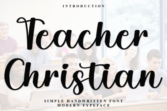 Teacher Christian: A Font That Adds Warmth to Your Branding